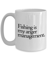 Fishing Coffee Mug - Funny Fishing Gift - Fisherman Present - Fishing Is My Anger Management - 11 oz or 15 oz