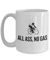 Cyclist Gift Idea - Cycling Present - Bicycle Rider Mug - All Ass, No Gas