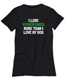 Funny Hydroponics Shirt - Hydroponic Gardener Gift - I Love Hydroponics More Than My Dog