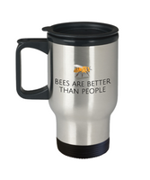 Beekeeper Gift - Apiarist Present Idea - Bees Are Better Than People - Beekeeping Travel Mug