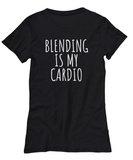 Makeup Artist Shirt - Funny Makeup Gift Idea - Blending Is My Cardio - Makeup Hobbyist Present
