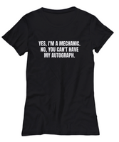 Mechanics Gift Idea - Yes, I'm A Mechanic - Auto Repairman, Grease Monkey - Shirt