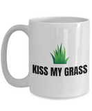 Gardening Gift Idea - Gardener Coffee Mug - Kiss My Grass