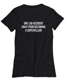 Funny Chemistry Shirt - Chemistry Teacher Gift Idea - Chemist Present - One Lab Accident Away