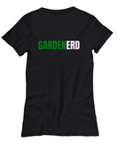 Gardenerd - Funny Gardener Present - Gardening Shirt