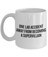 Funny Chemistry Mug - Chemistry Teacher Gift Idea - Chemist Present - One Lab Accident Away