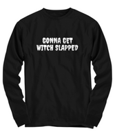 Funny Witch Shirt - Witchcraft Gift Idea - Pagan, Occult, Wiccan Gift Idea - Gonna Get Witch Slapped