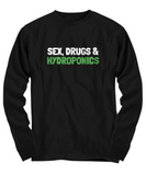 Funny Hydroponics Shirt - Hydroponic Gardener Gift - Sex, Drugs & Hydroponics
