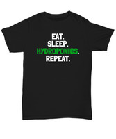 Funny Hydroponics Shirt - Hydroponic Gardener Gift - Eat, Sleep, Hydroponics, Repeat