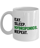 Funny Hydroponics Mug - Hydroponic Gardener Gift - Eat, Sleep, Hydroponics, Repeat