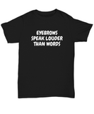 Makeup Artist Shirt - Funny Esthetician Gift Idea - Eyebrows Speak Louder - Makeup Hobbyist Present