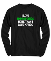 Funny Hydroponics Shirt - Hydroponic Gardener Gift - I Love Hydroponics More Than My Dog