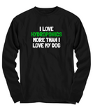 Funny Hydroponics Shirt - Hydroponic Gardener Gift - I Love Hydroponics More Than My Dog