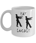 Eat Locals - Zombie Coffee Mug