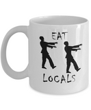 Eat Locals - Zombie Coffee Mug