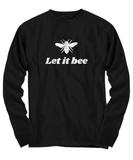 Gift For Beekeeper - Apiarist Present - Honey Bee Shirt - Let It Bee