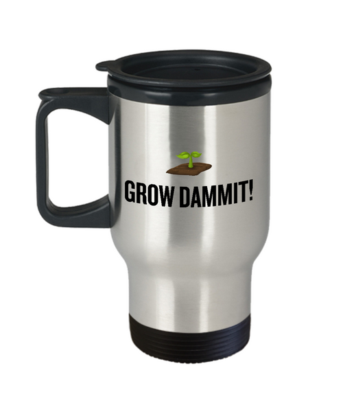 Funny Gardening Present, Garden Gift - Gardener Travel Mug - Grow Dammit!