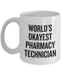 Pharmacy Technician Gift - Pharmacy Present - World's Okayest Pharmacy Technician - Ceramic Mug