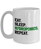 Funny Hydroponics Mug - Hydroponic Gardener Gift - Eat, Sleep, Hydroponics, Repeat