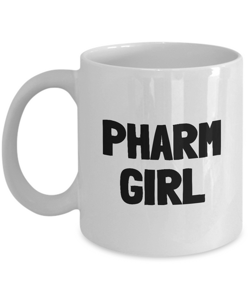 Funny Pharmacist Mug - Pharmacy Technician Gift - Pharmacy Present - Pharm Girl