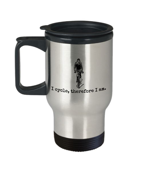 Bicycle Rider Gift - Cycling Present Idea - Biking Travel Mug - I Cycle, Therefore I Am