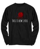 Knitting Gift Idea - Knitter, Yarn, Needlework - This Is How I Roll - T-Shirt