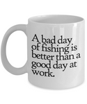 Fishing Coffee Cup - Fishing Mug - Gift for Fisherman - A Bad Day of Fishing - Fishing Present