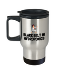 Funny Hydroponics Mug - Hydroponic Gardener Gift - Black Belt In Hydroponics - Stainless Steel Travel Mug