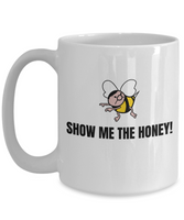 Beekeeping Present Idea - Gift For Beekeeper, Apiarist - Funny Bee Mug - Show Me The Honey