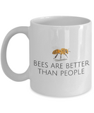 Beekeeper Gift - Apiarist Present Idea - Bees Are Better Than People - Beekeeping Mug