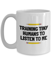 Funny Teacher Gift - Teacher Coffee Mug - Training Tiny Humans - Teaching Present