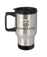 Cute Knitting Present - Cat Lover, Knitter Travel Mug - Knittin' Kitten