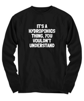 Funny Hydroponics Shirt - Hydroponic Gardener Gift - It's A Hydroponics Thing