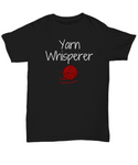 Knitting, Crochet, Weaving Gift - Needlework Shirt - Yarn Whisperer