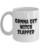 Funny Witch Mug - Witchcraft Gift Idea - Pagan, Occult, Wiccan Gift Idea - Gonna Get Witch Slapped