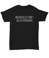 NEW PHRASINATOR: archeologists don't dig up dinosaurs