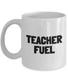 Funny Teacher Mug - Schoolteacher Gift Idea - Teaching Present - Funny Teacher Gift Idea - Teacher Fuel