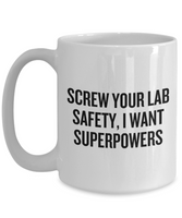 Funny Chemistry Mug - Chemistry Teacher Gift Idea - Chemist Present - Screw Your Lab Safety