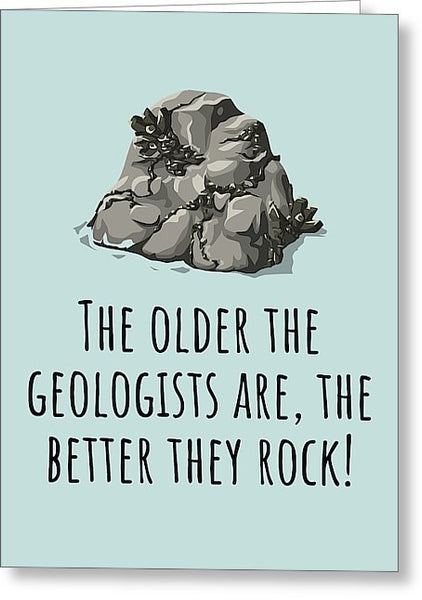 Funny Geology Birthday Card - Geologist Greeting Card - The Better They Rock - Geology Birthday - Greeting Card