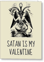 Funny Satan Card - Satan Valentine - Satanic Valentine Card - Baphomet Card - Satan Is My Valentine - Greeting Card