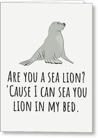 Funny Valentine Card - Sexy Valentine's Day Card - For Boyfriend Or Girlfriend - Sea You Lion  - Greeting Card