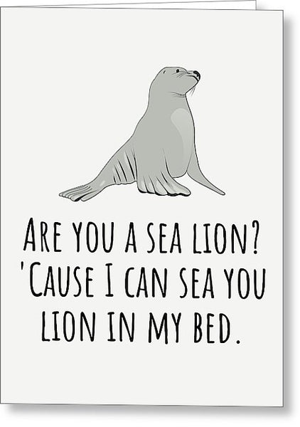 Funny Valentine Card - Sexy Valentine's Day Card - For Boyfriend Or Girlfriend - Sea You Lion  - Greeting Card