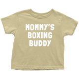 Cute Boxing Toddler Shirt - Boxing Toddler Tee - Boxer Gift - Birthday Gift For Kid - Mommy's Boxing Buddy - Many Sizes And Colors - Cotton