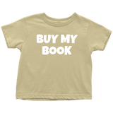 Funny Toddler Shirt - Cute Writer Toddler Tee - Poet Toddler Clothes - Buy My Book - Birthday Gift For Future Writer - Cotton - Many Colors