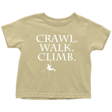 Rock Climber Toddler Shirt - Rock Climbing Toddler Tee - Crawl Walk Climb - Birthday Gift - All Cotton