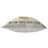 Cute Kitten Throw Pillow - Cute Romantic Gift For Loved One - Boyfriend or Girlfriend Present - Valentine or Birthday - Meow And Furever