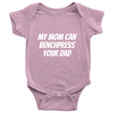 Fitness Baby One-Piece - Cute Baby Shirt - Weight Lifting Baby - My Mom Can Benchpress Your Dad - Many Sizes And Colors - First Birthday Gift