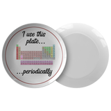 Funny Chemistry Gift - Periodic Table - Chemistry Teacher Present - I Use This Plate Periodically