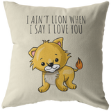 Cute Romantic Boyfriend Gift - Long Distance Relationship Present - Cute Lion Throw Pillow - Valentine or Anniversary - I Ain't Lion