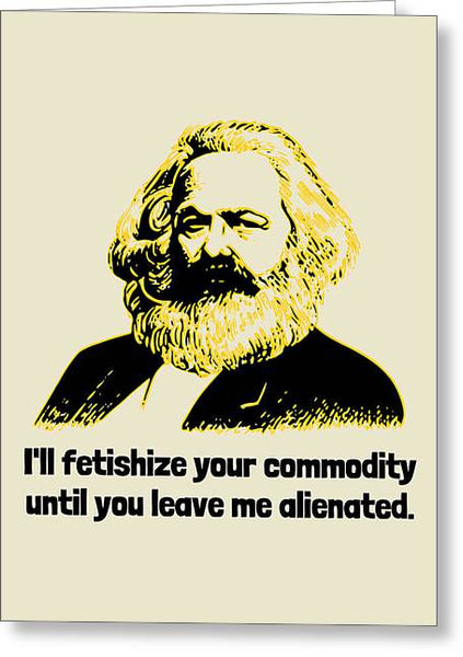 Karl Marx Greeting Card - Funny Marxist Cards - Marxism Greeting Cards - Communist - Alienated - Greeting Card